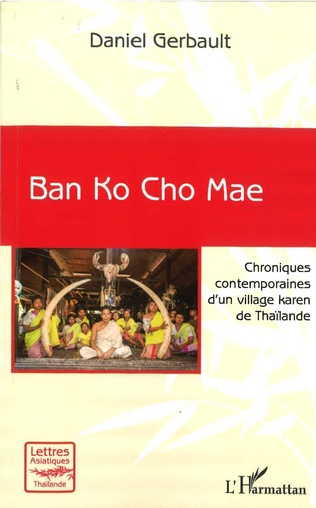 extrait du livre Ban Ko Cho Mae – Chroniques contemporaines d’un village karen de Thaïlande